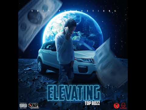Top Bozz - Elevating (Official Audio)