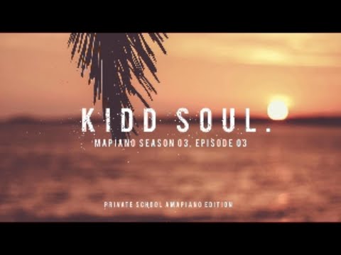Kidd Soul - 'Mapiano Season 03, Episode 03 | Kelvin Momo | DJ Stokie | Daliwonga | Major League DJ's