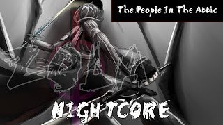 Nightcore - The People In The Attic (Lyric Video)
