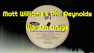 Matt Williams & Phil Reynolds - War On Drugs