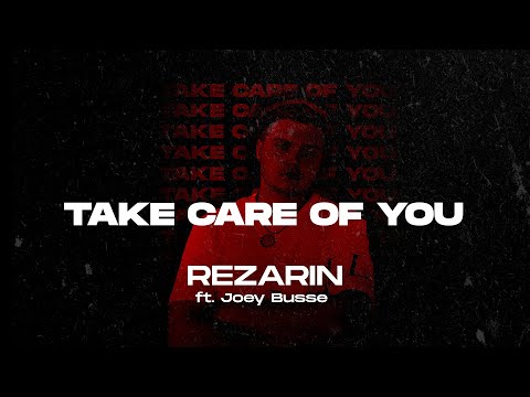REZarin feat. Joey Busse - Take Care Of You (Lyrics Video)