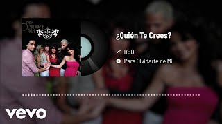 RBD - ¿Quién Te Crees? (Audio)