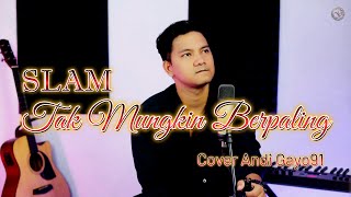 Download lagu TAK MUNGKIN BERPALING - COVER BY ANDI GAYO91 mp3