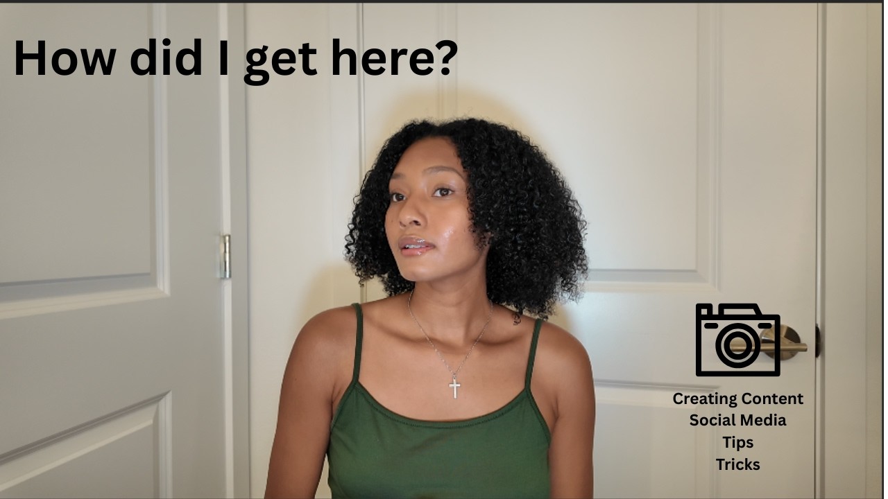 How I Started Content Creation + Tips I Wish I Knew Sooner