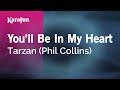 You Ll Be In My Heart Tarzan 1999 Film Phil Collins Karaoke Version KaraFun