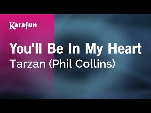 Karaoke You&#39;ll Be In My Heart - Tarzan (1999 film) *