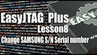 EasyJTAG plus Lesson8 How to Change samsung SN samsung Serial number
