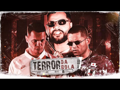 Terror da Bola  DoisT, Lord, DK47 (Prod.Soffiatti)