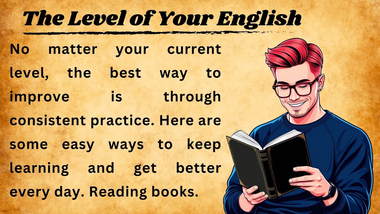 The Level Of Your English || Graded Reader || Improve Your English || Listen And Practice || Learn