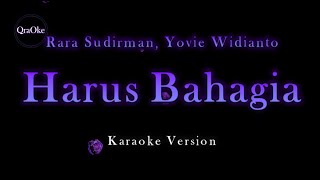 Download lagu Rara Sudirman, Yovie Widianto - Harus Bahagia (Karaoke Version by QraOke) mp3 Download lagu Rara Sudirman, Yovie Widianto - Harus Bahagia (Karaoke Version by QraOke) mp3