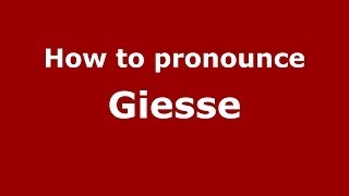 How to pronounce Giesse