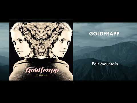 GOLDFRAPP - Felt Mountain (Full Album)