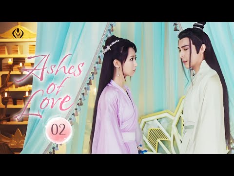 【FULL HD】Ashes of Love 02 | The Phoenix Prince's Tortured Love for the Flower Fairy
