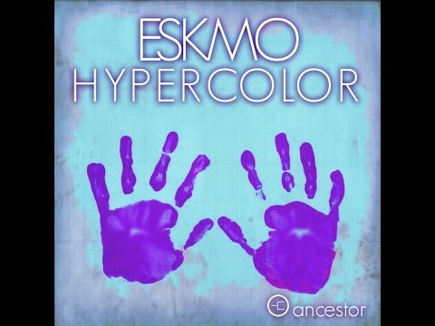 Eskmo - Hypercolor EP