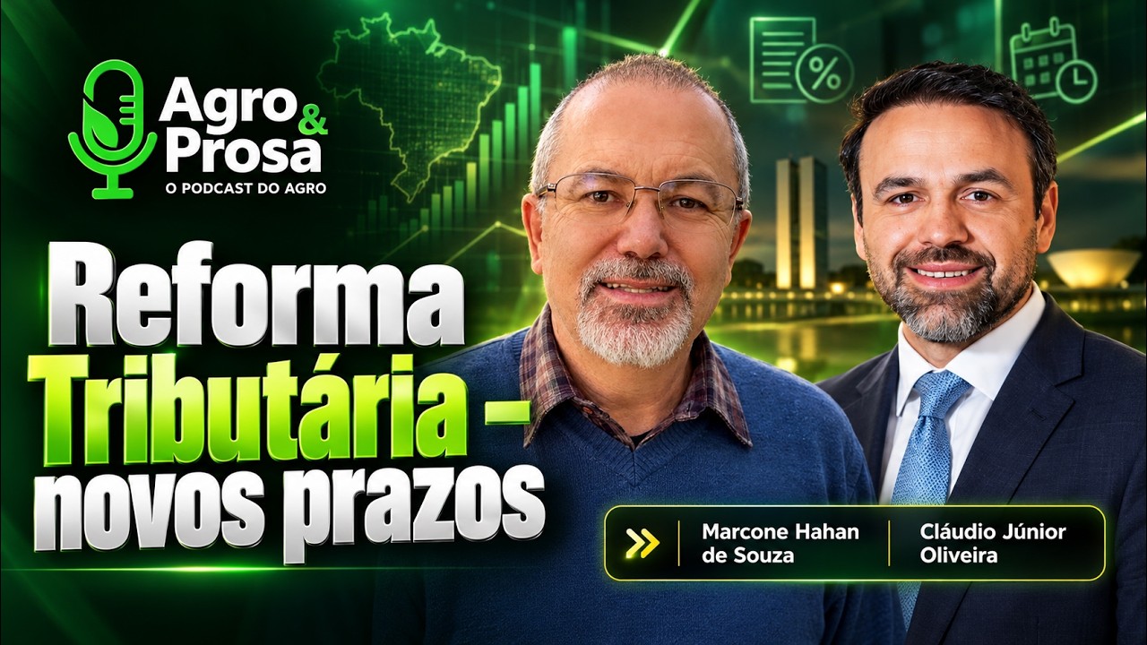 Reforma tributária muda regras para empresas do agro em 2027