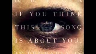 D.R.U.G.S - If you think this song is about you, it probably is (Destroy rebuild until god shows)