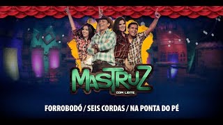 Forrobodo \ Seis Cordas \ Na Ponta do Pé Music Video