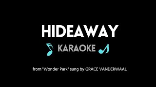 Hideaway KARAOKE by Grace VanderWaal (from &quot;Wonder Park&quot;)