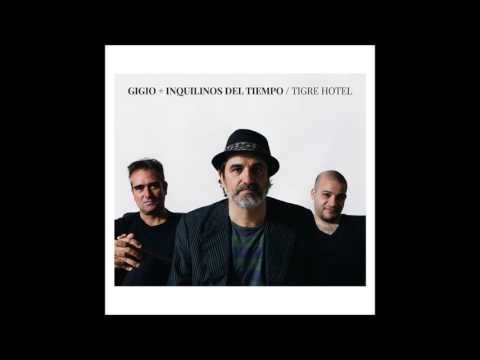 Gigio y Los Inquilinos del Tiempo - TAL VEZ NO