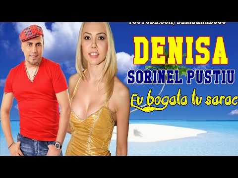 Denisa si Sorinel Pustiu - Eu bogata tu sarac (audio)