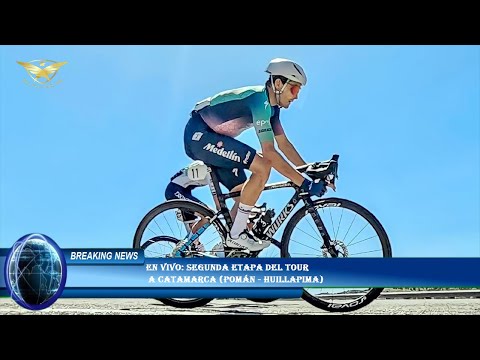 EN VIVO: Segunda etapa del Tour  a Catamarca (Pomán - Huillapima)