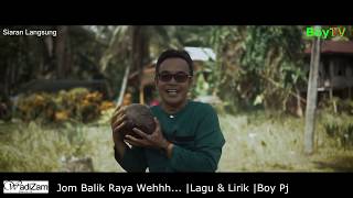 Download lagu Jom Balik Raya Wehhh... | Boy Pj | mp3 Download lagu Jom Balik Raya Wehhh... | Boy Pj | mp3