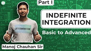 Basic to Advanced | Indefinite Integration | Part I | MC Sir