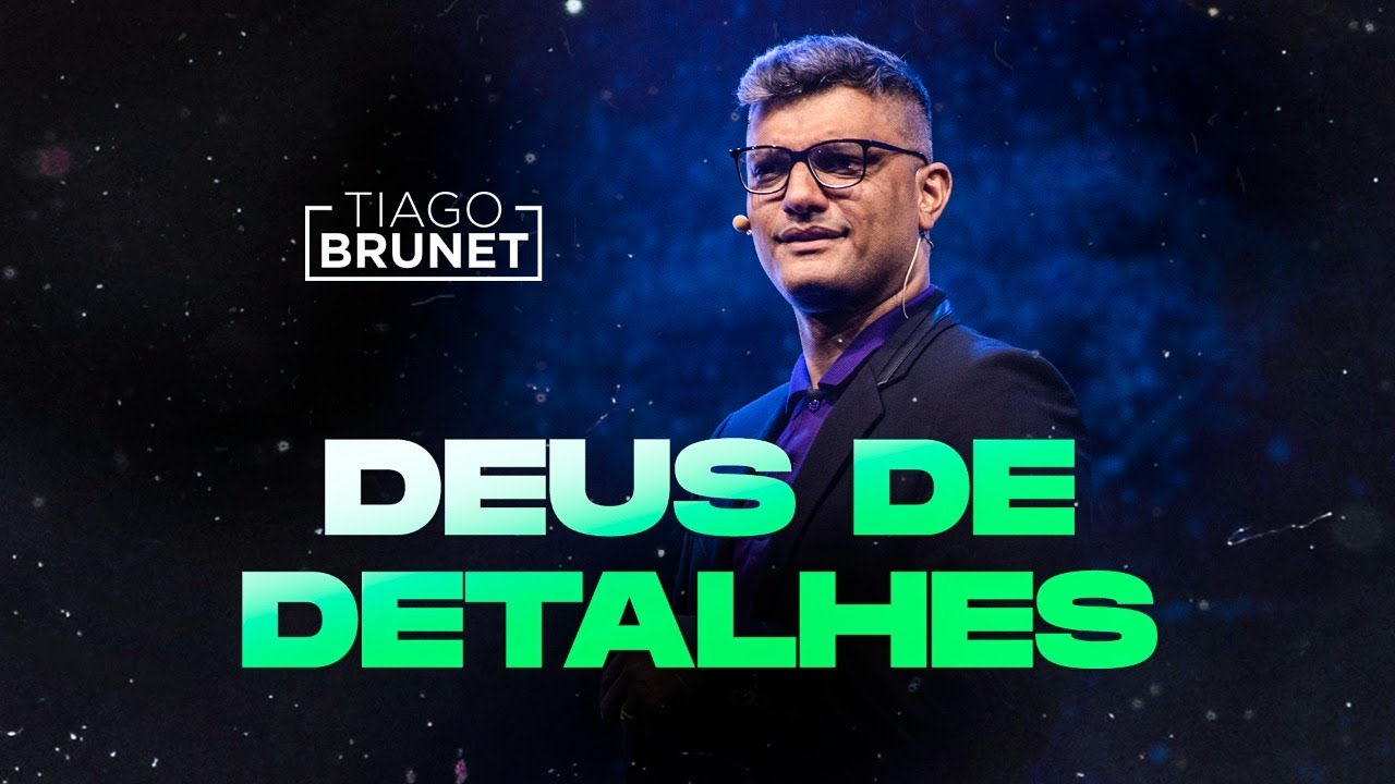 Tiago Brunet - Deus de detalhes