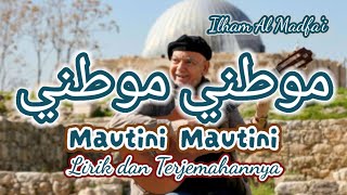 Download lagu MAWTINI MAWTINI LIRIK INDONESIA BY ILHAM AL MADFA'I mp3 Download lagu MAWTINI MAWTINI LIRIK INDONESIA BY ILHAM AL MADFA'I mp3