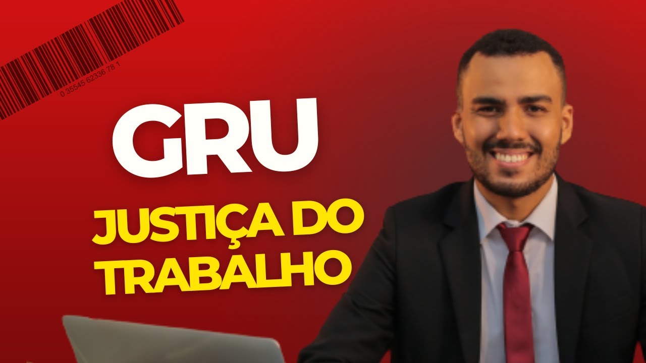 2 FORMAS SIMPLES PARA EMITIR A GRU NA JUSTIÇA DO TRABALHO