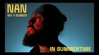 N.A.N - Not A Number "In Summertime" (Official Video)