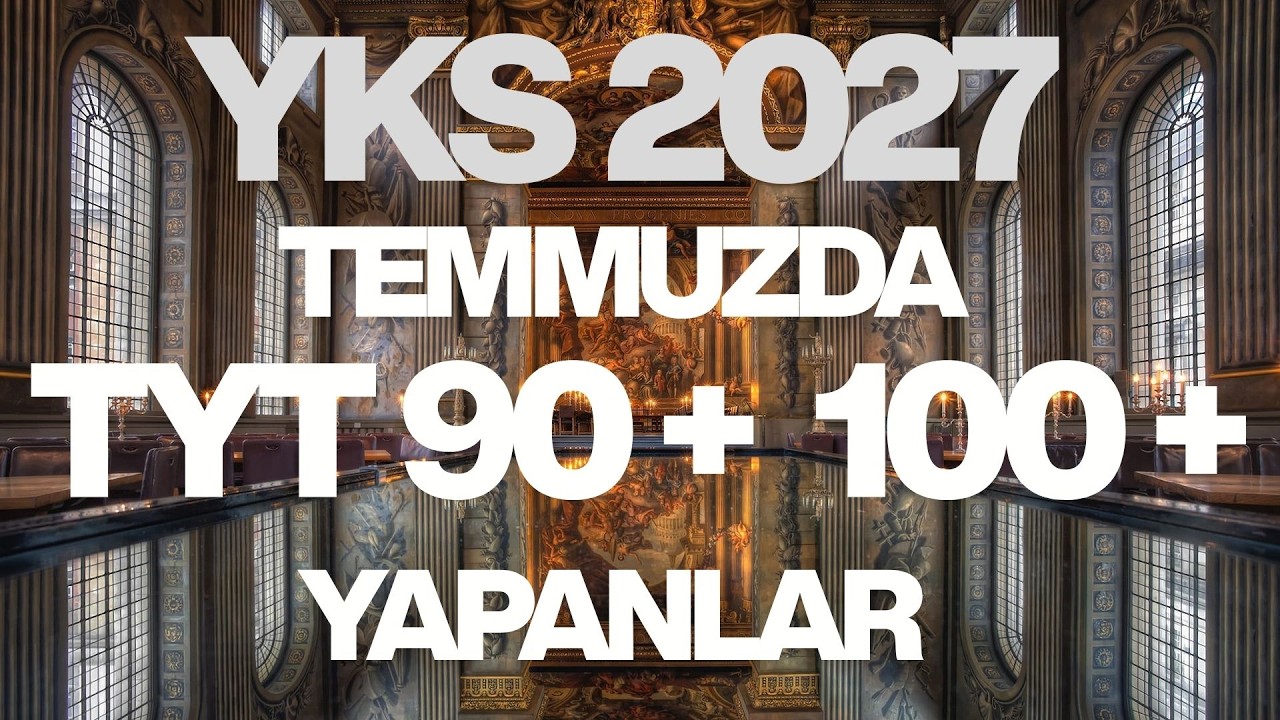 YKS 2027 İÇİN TEMMUZDA TYT 90+ ve 100+
