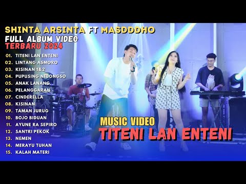 SHINTA ARSINTA ft MASDDDHO - TITENI LAN ENTENI || FULL ALBUM VIDEO DANGDUT KOPLO | TERBARU 2024