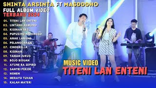 Download lagu SHINTA ARSINTA ft MASDDDHO - TITENI LAN ENTENI || FULL ALBUM VIDEO DANGDUT KOPLO | TERBARU 2024 mp3