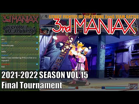 Street Fighter III 3rd Strike 「3rd MANIAX 2021-2022 SEASON Vol.15」決勝トーナメント Final tournament