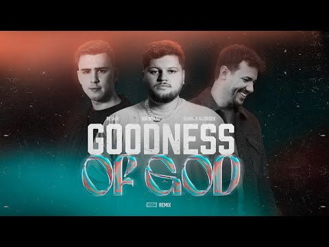 Goodness Of God (Remix) - Gui Brazil, Retain, Sander Nijbroek