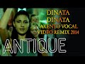 Antique - Dinata Dinata (Axento vocal video remix ...