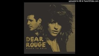 Dear Rouge - Black To Gold