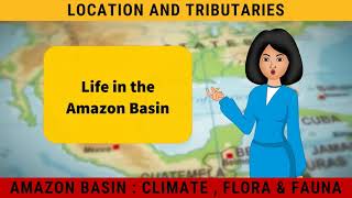 Life in the Amazon Basin | Human Environment Interaction | Geography Class 7 Chapter 8