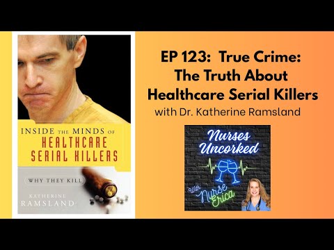 EP: 123: True Crime: The Truth About Healthcare Serial Killers