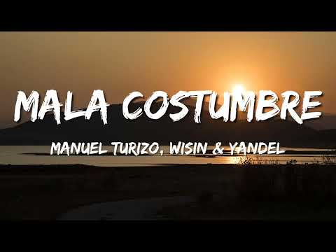 Mala Costumbre – Manuel Turizo, Wisin & Yandel (Letra\Lyrics)