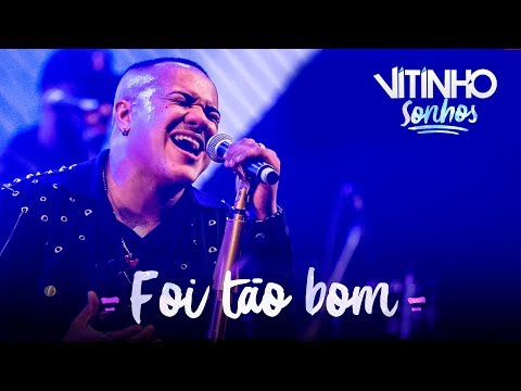 Foi Tão Bom - Vitinho