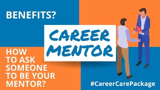 Career mentors | How to make the most out of a career mentor....