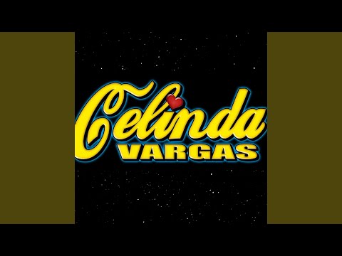 Dile Que A Mi Me Quieres - Celinda Vargas