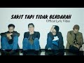 Naff - Sakit Tapi Tidak Berdarah (Video Lirik)