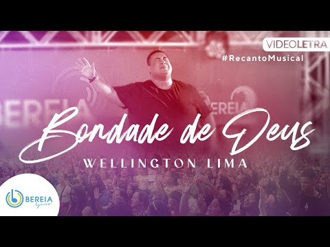 Wellington Lima | Bondade de Deus [Vídeo Letra]