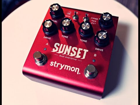 Strymon Sunset Dual Overdrive - The ONLY Overdrive You'll Need? Part 1