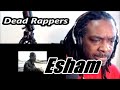 Esham -  Dead Rappers | MY REACTION |
