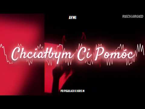 Aymi x Shuster - Chcialbym Ci Pomóc (Po Pigulach x Kris M Bootleg)