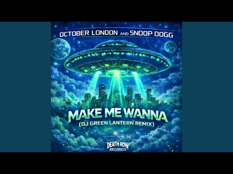 Make Me Wanna (DJ Green Lantern Remix)